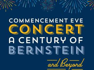 Illustration of fireworks with text reading "Commencement Eve Concert: A Century of Bernstein and Beyond"