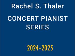 Title: Rachel S. Thaler Concert Pianist Series