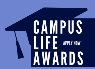 Campus Life Awards - Apply Now!