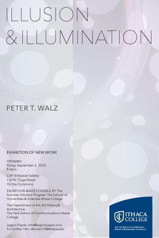 ILLUSION & ILLUMINATION: EXHIBITION OF NEW WORK BY PETER T. WALZ