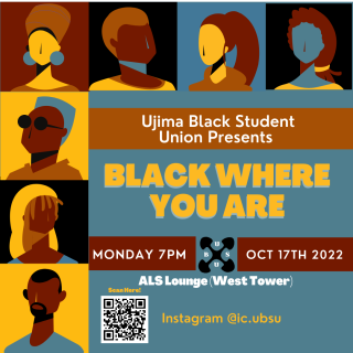 Ujima Black Student Union Presents: Black Where You Are | Monday, October 17, 2022 @ 7PM