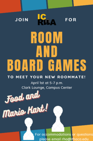 A game board with text reading "Room and board games. To meet your new roommate. April 1st at 5-7pm, Clark Lounge, Campus Center. Food and Mario Kart."