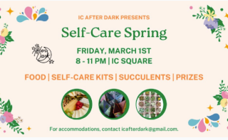 Self-Care Spring, Friday, March 1st from 8-11 PM in IC Square