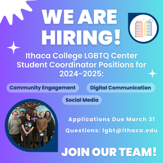 Information about the LGBTQ Center's available student jobs appears in blocky white text against a blue background that fades dark to light, left to right. A rainbow graphic of IC's towers appears in the top right corner, and a photo of the LGBTQ Center's staff appears in the bottom left. white stars and spiky shapes decorate in between the text.
