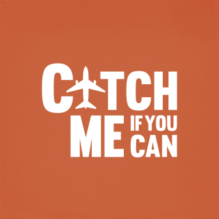 The words Catch Me If You Can